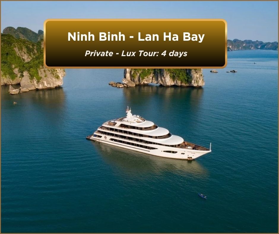 Hanoi – Ninh Binh – Lan Ha Luxury Private Tour: 4 Days