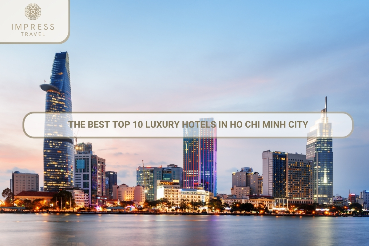 Ho Chi Minh City tours offer The Best Top 10 Luxury Hotels