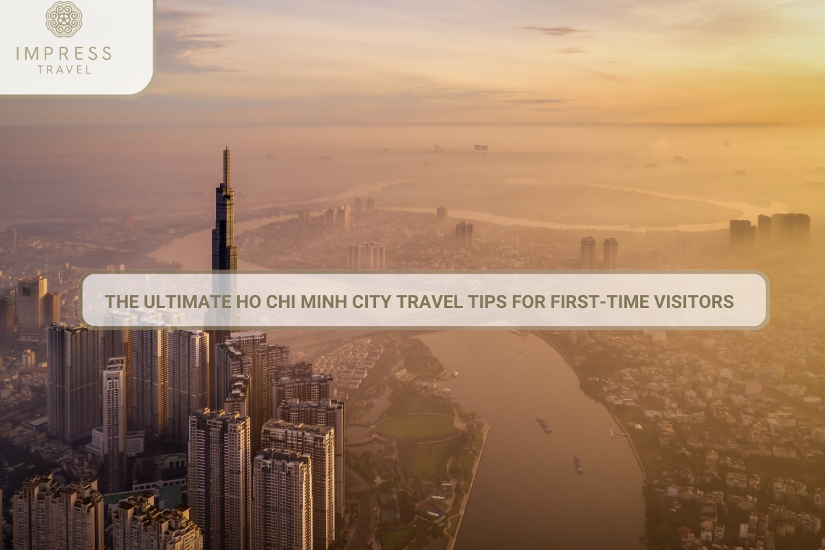 The Ultimate Ho Chi Minh City Travel Tips for First-Time Visitors