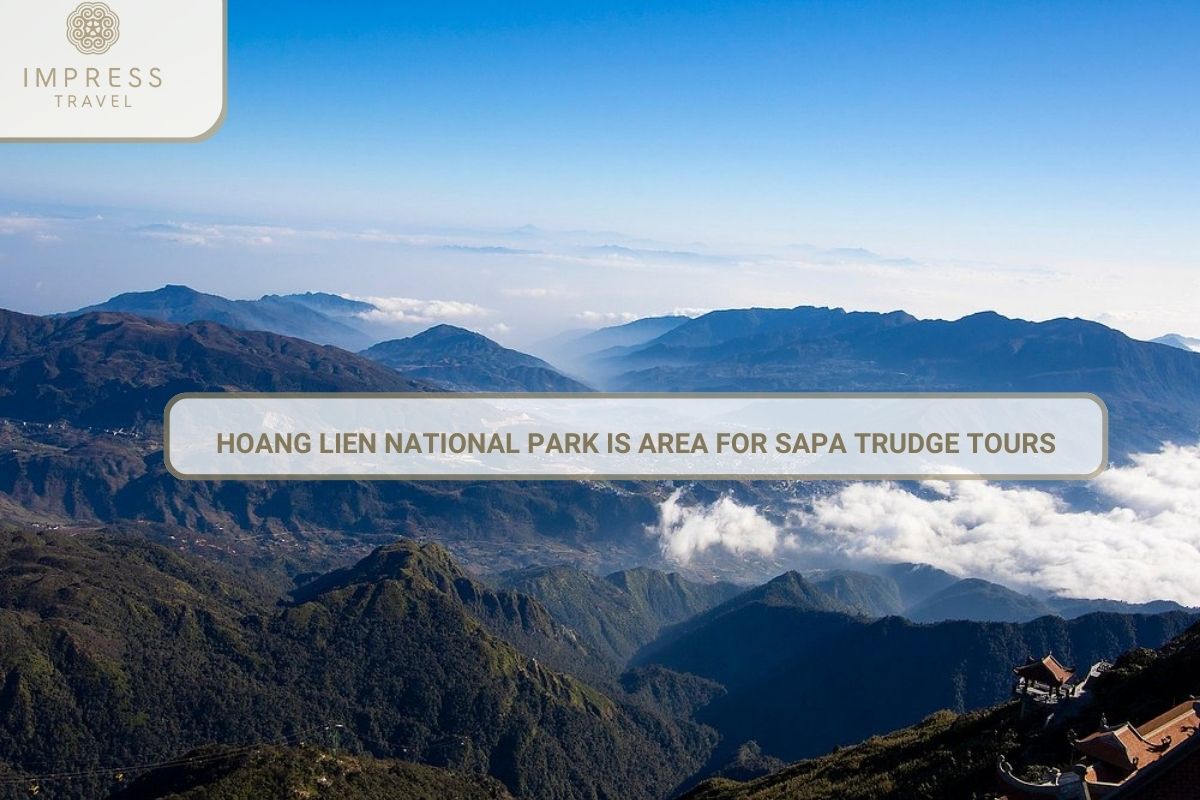 Hoang Lien National Park Is Area For Sapa Trudge Tours