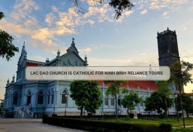 Lac Dao Church Is Catholic For Ninh Binh Reliance Tours