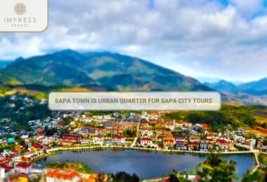 Sapa Town Is Urban Quarter For Sapa City Tours