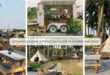 Vietgangz Glamping Is Perfect Match For Ho Chi Minh Club Tours