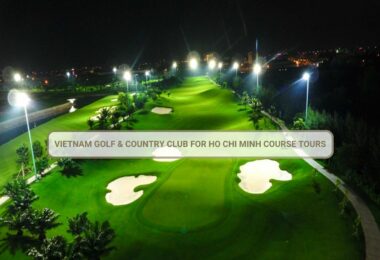 Vietnam Golf & Country Club For Ho Chi Minh Course Tours