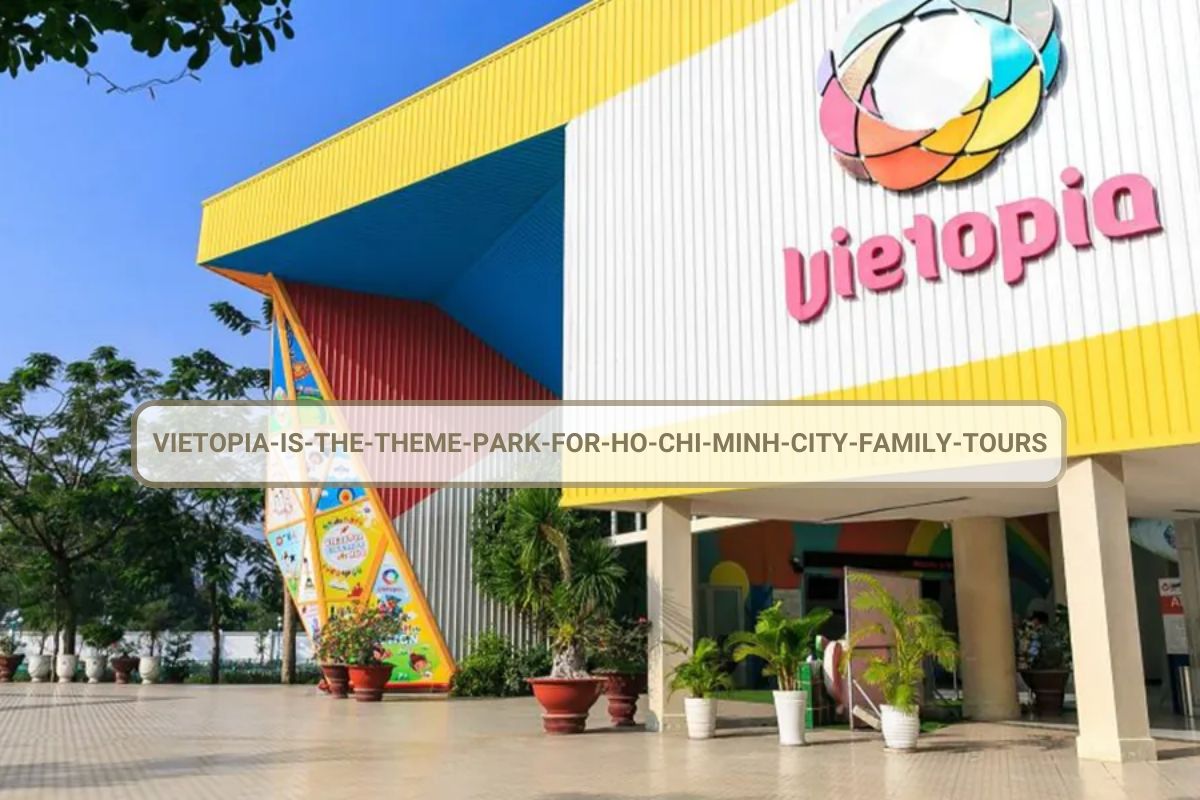 Family Ho Chi Minh City Tours visit Vietopia Theme Park