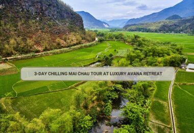 3-Day Chilling Mai Chau Tour At Luxury Avana Retreat