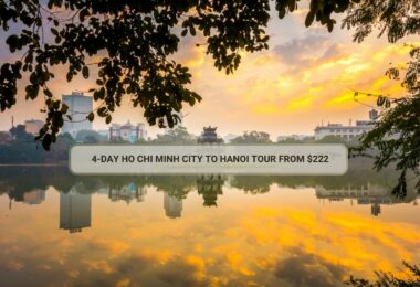 4-Day Ho Chi Minh City To Hanoi Tour From $222