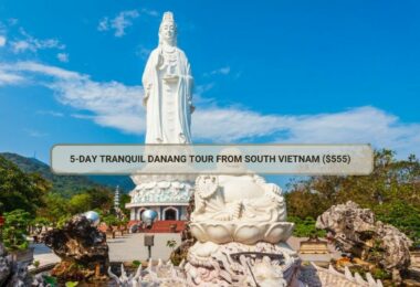 5-Day Tranquil Danang Tour From South Vietnam ($555)