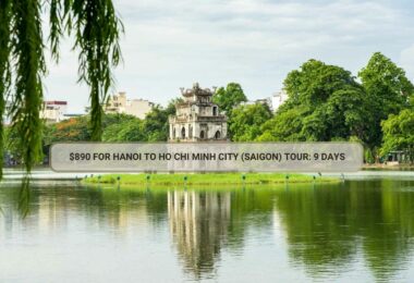 $890 For Hanoi To Ho Chi Minh City (Saigon) Tour: 9 Days