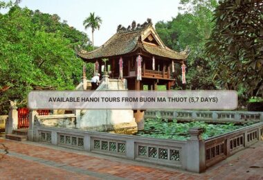 Available Hanoi Tours From Buon Ma Thuot (5,7 Days)