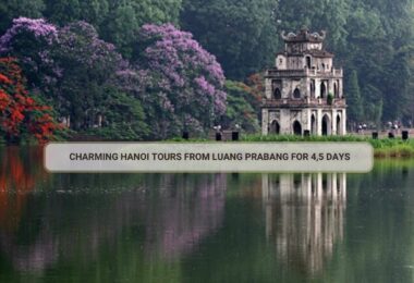 Charming Hanoi Tours From Luang Prabang For 4,5 Days