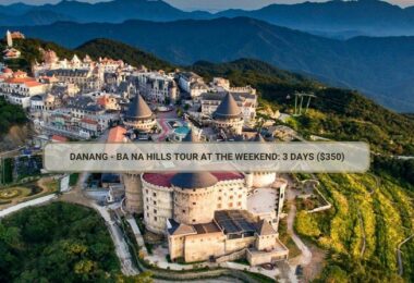 Danang - Ba Na Hills Tour At The Weekend: 3 Days ($350)