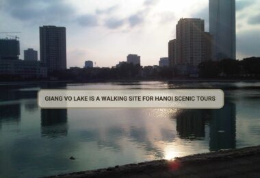 A Walking Site For Hanoi Scenic Tours