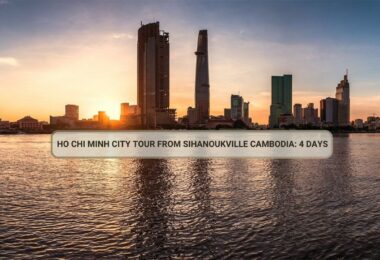 Ho Chi Minh City Tour From Sihanoukville Cambodia: 4 Days