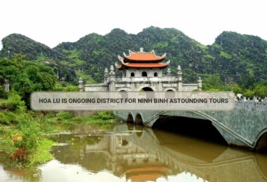 Hoa Lu Is Ongoing District For Ninh Binh Astounding Tours