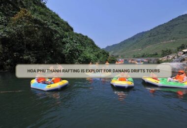 Hoa Phu Thanh Rafting Is Exploit For Danang Drifts Tours