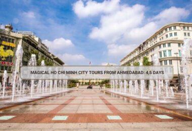 Ho Chi Minh City tours from Ahmedabad