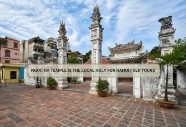 Ngoc Ha Temple Is The Local Holy For Hanoi Folk Tours