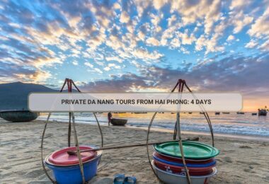 Private Da Nang Tours From Hai Phong: 4 Days