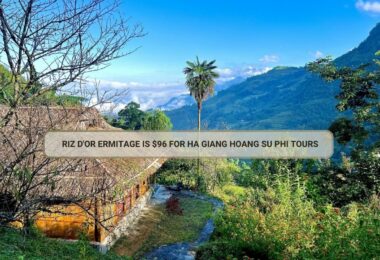 Riz d'Or Ermitage is $96 for Ha Giang Hoang Su Phi Tours