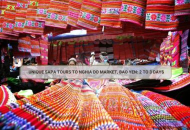 Unique Sapa Tours To Nghia Do Market, Bao Yen: 2 To 3 Days