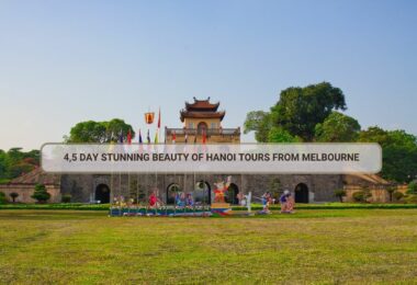 4,5 Day Stunning Beauty Of Hanoi Tours From Melbourne