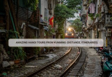 Amazing Hanoi Tours From Kunming