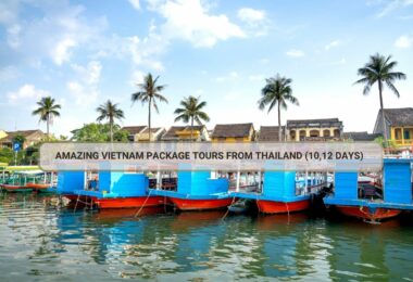 Amazing Vietnam Package Tours From Thailand