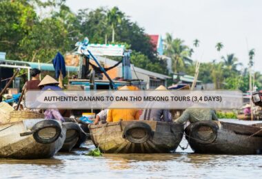 Authentic Danang To Can Tho Mekong Tours