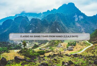 Classic Ha Giang Tours From Hanoi (2,3,4,5 Days)