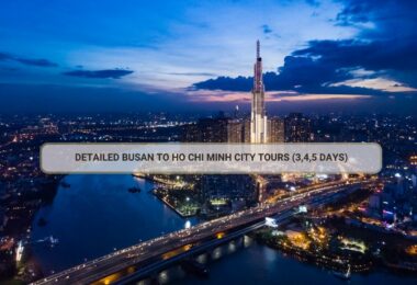 Detailed Busan To Ho Chi Minh City Tours