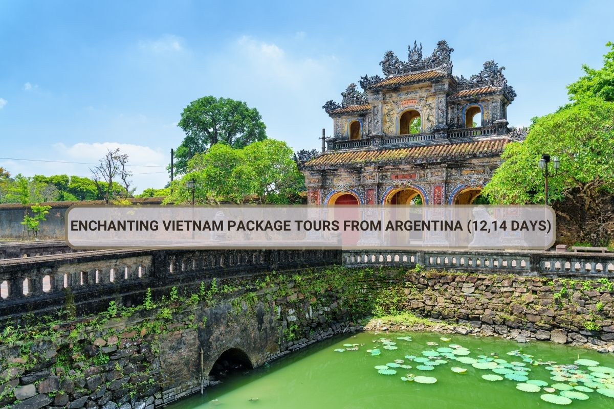Enchanting Vietnam Package Tours From Argentina (12,14 Days)