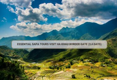 Essential Sapa Tours Visit Ha Khau Border Gate