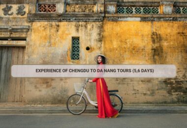 Experience Of Chengdu To Da Nang Tours