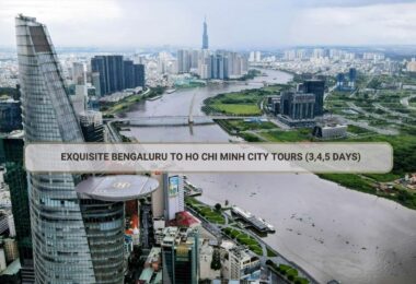 Exquisite Bengaluru To Ho Chi Minh City Tours