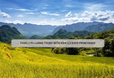 Family Pu Luong Tours With Kids 2,3 Days From Hanoi