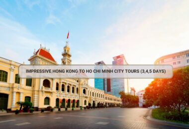 Impressive Hong Kong To Ho Chi Minh City Tours