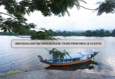 Individualized Vietnam Package Tours From India