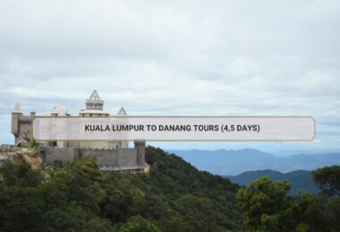 Kuala Lumpur To Danang Tours