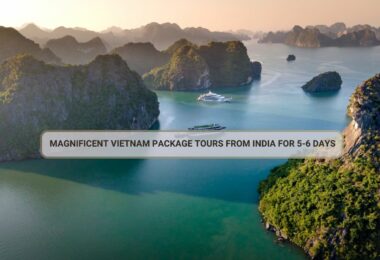 Magnificent Vietnam Package Tours From India For 5-6 Days