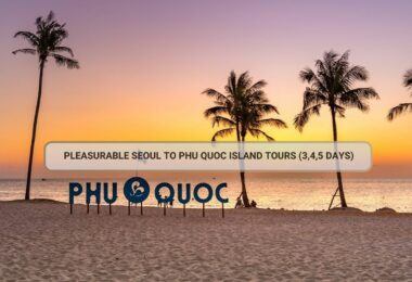 Pleasurable Seoul To Phu Quoc Island Tours