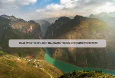 Real Worth Of Loop Ha Giang Tours Recommended 2025