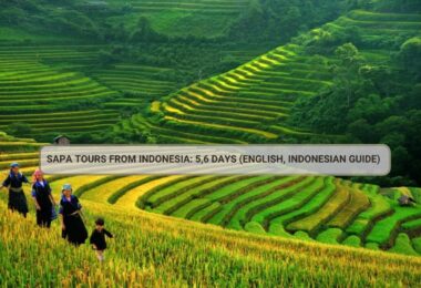 Sapa Tours From Indonesia: 5,6 Days