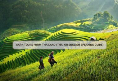 Sapa Tours From Thailand (Thai Or English Speaking Guide)