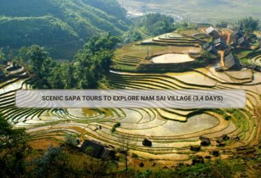 Scenic Sapa Tours To Explore Nam Sai Village