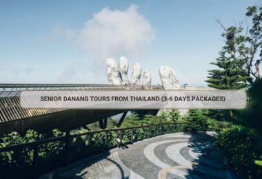 Senior Danang Tours From Thailand