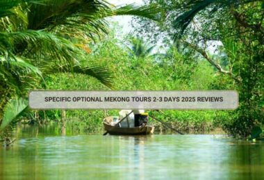 Specific Optional Mekong Tours 2-3 Days 2025 Reviews