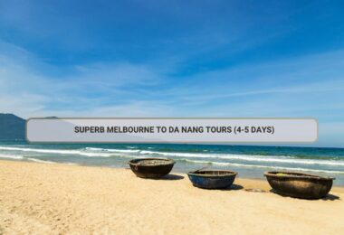 Superb Melbourne to Da Nang tours