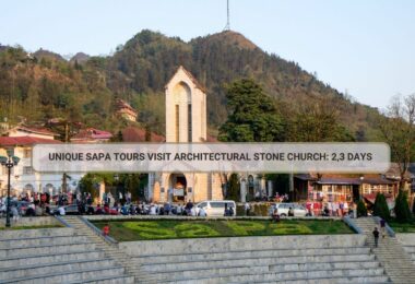 Unique Sapa Tours Visit Architectural Stone Church