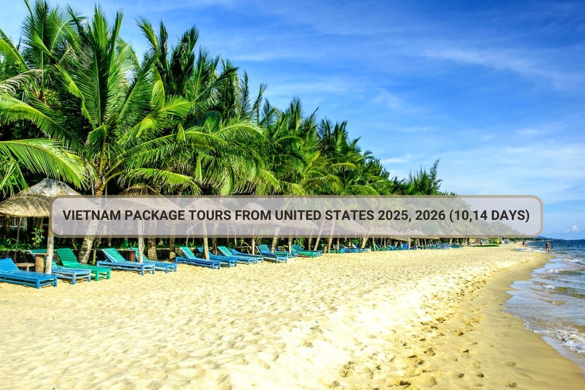 Vietnam Package Tours From United States 2025, 2026